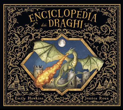 Enciclopedia dei draghi. Ediz. a colori - Emily Hawkins - copertina