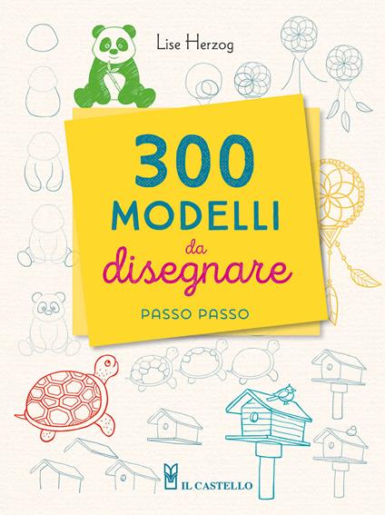 300 modelli da disegnare passo passo. Con matita - Lise Herzog - copertina