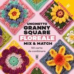 Uncinetto Granny Square floreale. Mix & match. Con 50 carte da combinare