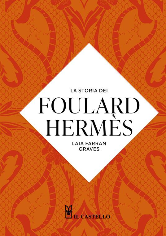 La storia dei foulard Hermes - Laia Farran Graves - copertina