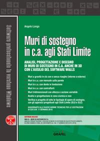 Muri di sostegno in c.a. agli stati limite. Con software - Angelo Longo - copertina