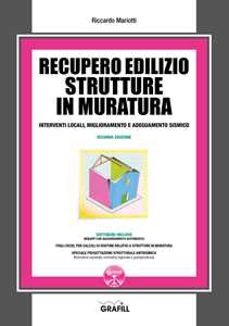Recupero edilizio strutture in muratura. Interventi locali, miglioramento e adeguamento sismico. Con Contenuto digitale per download e accesso online