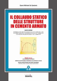 Il collaudo statico delle strutture in cemento armato. Con Contenuto digitale per accesso online
