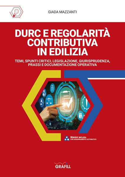 DURC e Regolarità contributiva in edilizia. Temi, spunti critici, legislazione, giurisprudenza, prassi e documentazione operativa. Con App - Giada Mazzanti - copertina