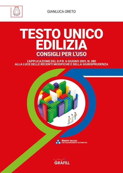 Testo Unico Edilizia. Consigli per l'uso. Con software - Gianluca Oreto - copertina