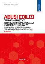 Abusi edilizi. Quadro normativo, indirizzi giurisprudenziali e strumenti operativi. Guida tecnico-giuridica aggiornata con la normativa vigente (salva-casa). Con webapp
