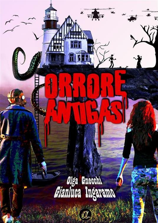 Orrore antigas - Olga Gnecchi,Gianluca Ingaramo - ebook