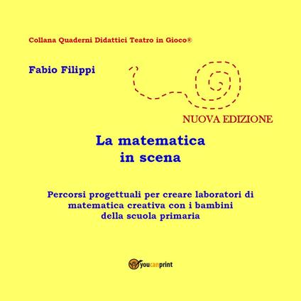 La matematica in scena - Fabio Filippi - copertina