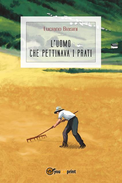 L' uomo che pettinava i prati - Luciano Biasini - copertina