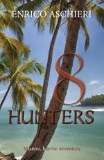 8 hunters. Ediz. italiana