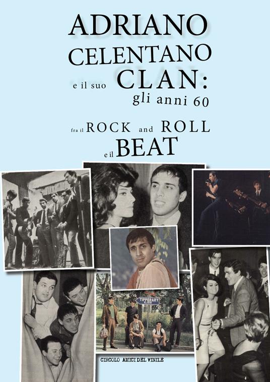 Adriano Celentano e il suo Clan: gli anni 60 fra il rock and roll e il beat - copertina