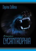 Lycantrophia. Metamorphosis series. Ediz. italiana. Vol. 2