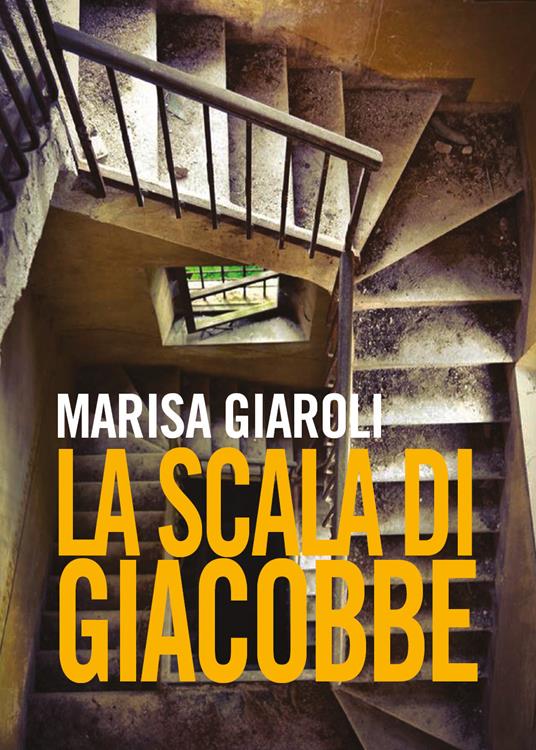 La scala di Giacobbe - Marisa Giaroli - copertina