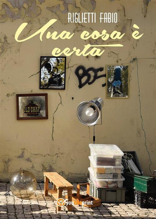 Una cosa è certa - Fabio Riglietti - ebook