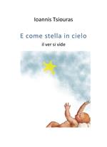 E come stella in cielo il ver si vide