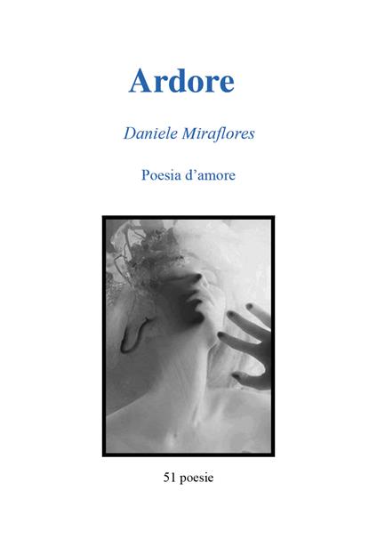 Ardore. Poesie d'amore - Daniele Miraflores - copertina