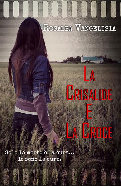 La crisalide e la croce - Rosalba Vangelista - copertina