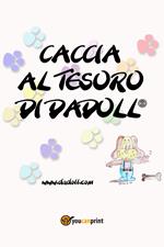 Caccia al tesoro di Dadoll®