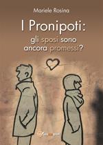 I pronipoti: gli sposi sono ancora promessi?