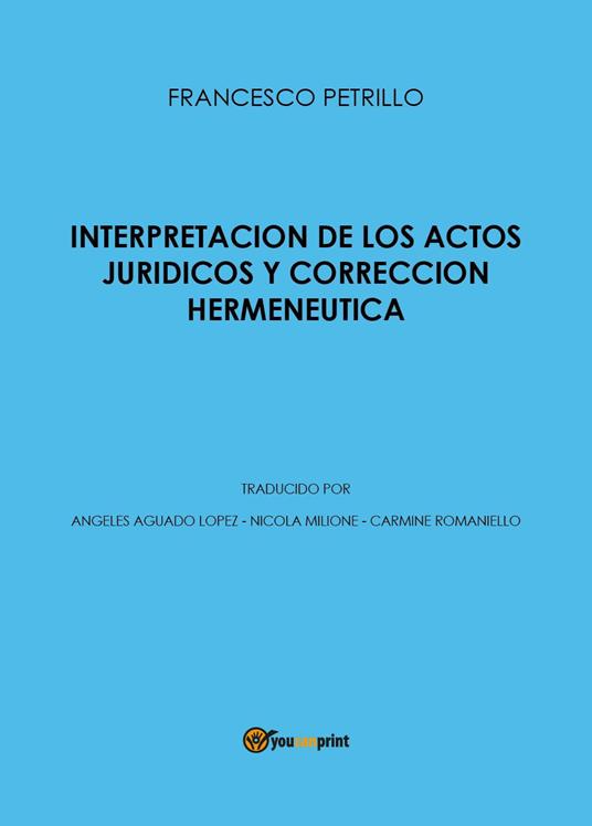 Interpretación de los actos jurídicos y corrección - Francesco Petrillo - copertina