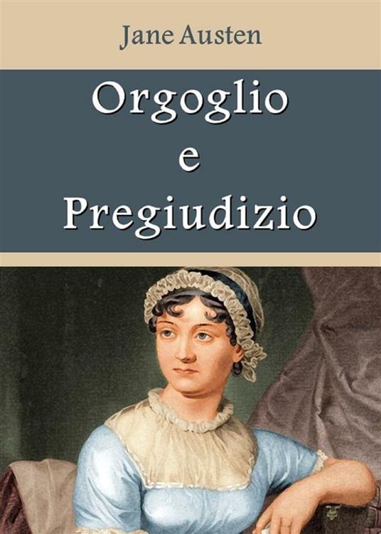 Orgoglio e pregiudizio - Jane Austen - ebook