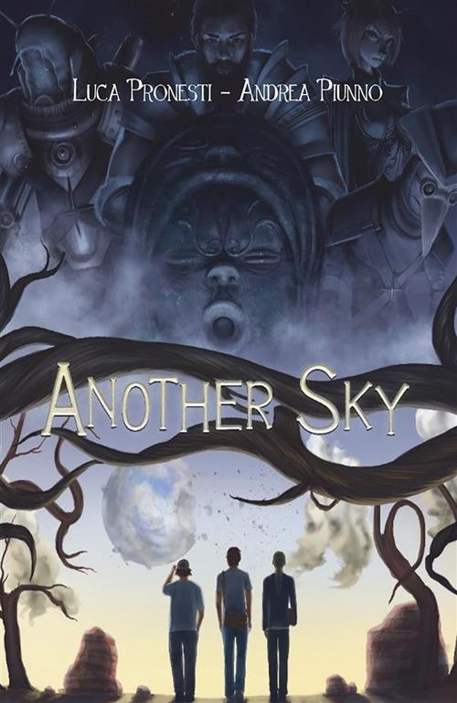 Another sky - Andrea Piunno,Luca Pronesti - ebook