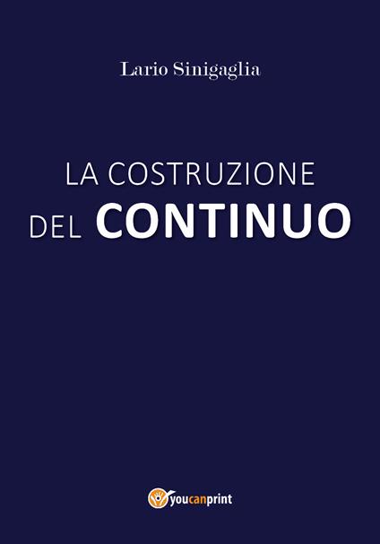 La costruzione del continuo - Lario Sinigaglia - copertina