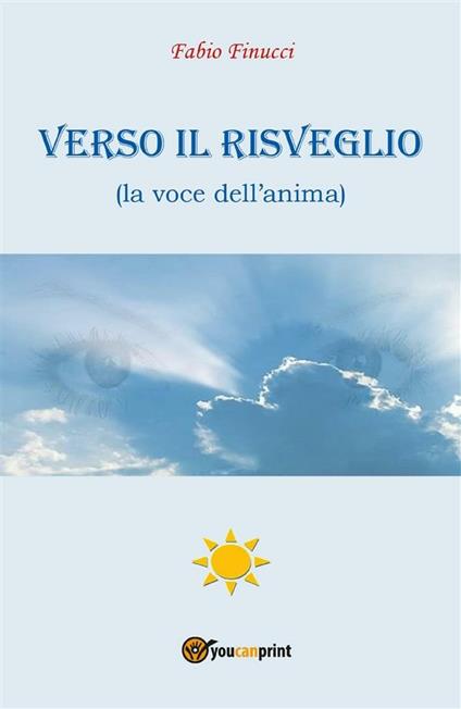 Verso il risveglio (la voce dell'anima) - Fabio Finucci - ebook