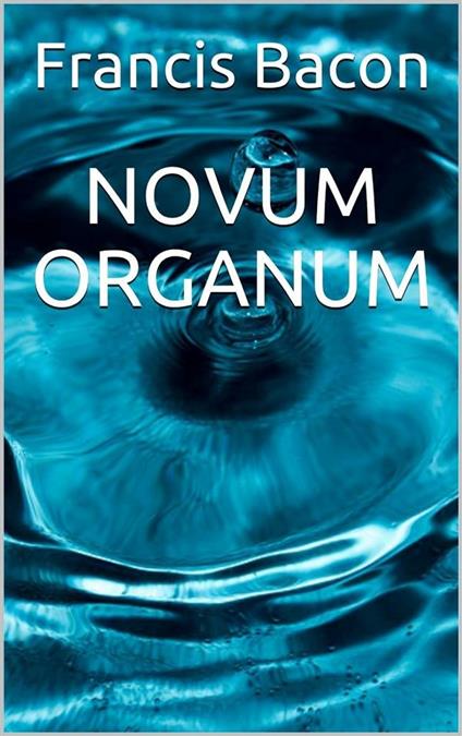 Novum Organum - Francis Bacon - ebook