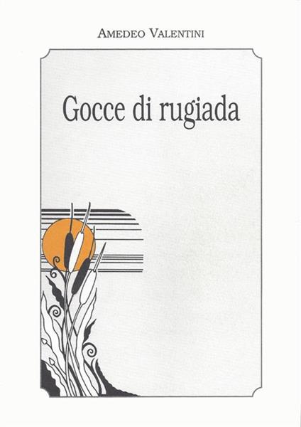 Gocce di rugiada - Amedeo Valentini - ebook