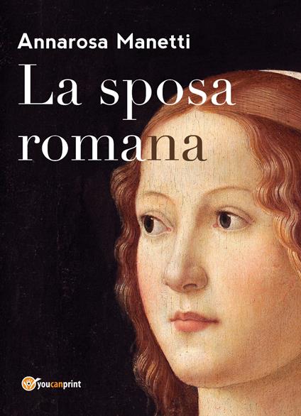 La sposa romana - Annarosa Manetti - copertina