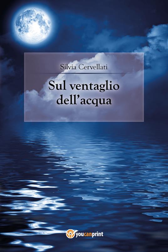 Sul ventaglio dell'acqua - Silvia Cervellati - copertina