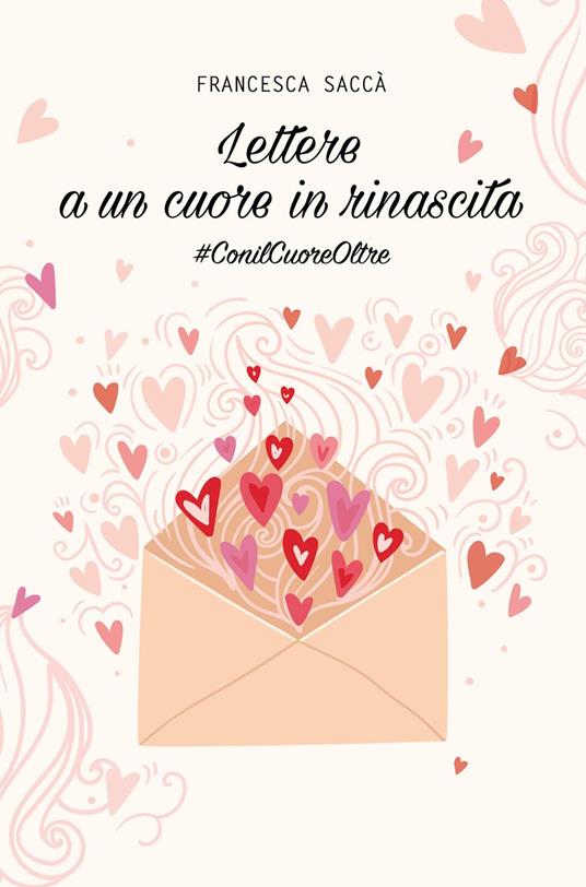 Lettere a un cuore in rinascita - Francesca Saccà - copertina