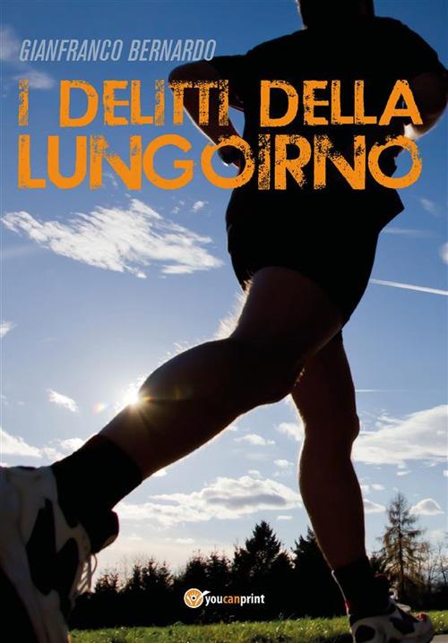 I delitti della Lungoirno - Gianfranco Bernardo - ebook
