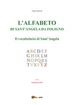 L' alfabeto di sant'Angela da Foligno (2018). Vol. 2: vocabolario di Sant'Angela (febbraio), Il.