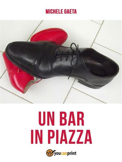 Un bar in piazza - Michele Gaeta - ebook