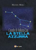L' erede di Hokuto-Cao. La stella azzurra