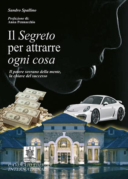 Il segreto per attrarre ogni cosa - Sandro Spallino - copertina