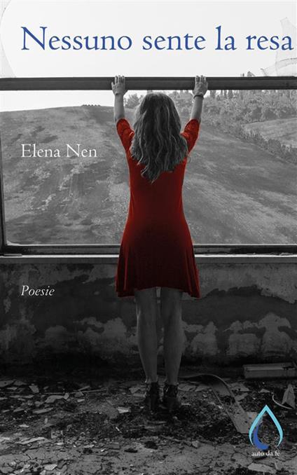 Nessuno sente la resa - Elena Nen - ebook