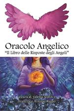 Oracolo angelico. «Il libro delle risposte degli angeli»