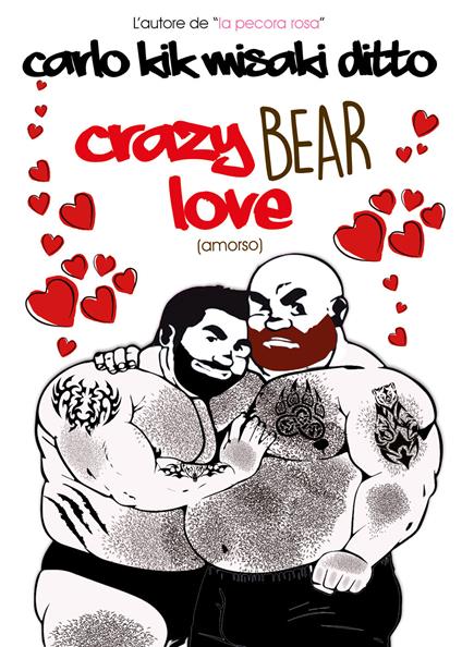 Crazy bear love. Ediz. italiana - Carlo Kik Misaki Ditto - copertina