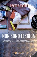 Non sono lesbica. Zibaldone di... una ragazza per bene