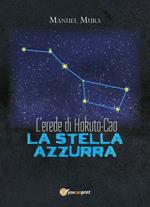 L' erede di Hokuto-Cao. La stella azzurra