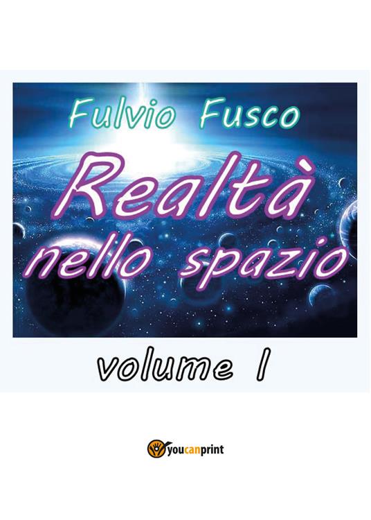 Realtà nello spazio. Vol. 1 - Fulvio Fusco - copertina