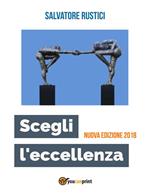 Scegli l'eccellenza. Nuova ediz.