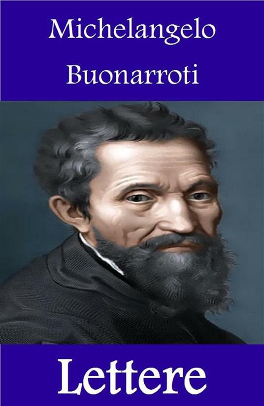 Lettere - Michelangelo Buonarroti - ebook