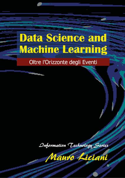 Data science and machine learning - Mauro Liciani - copertina