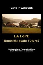 La LoPE. Umanità: quale futuro?