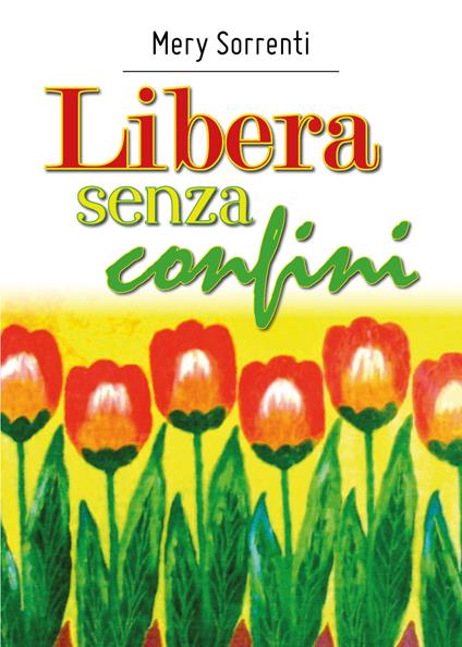 Libera senza confini - Mery Sorrenti - copertina