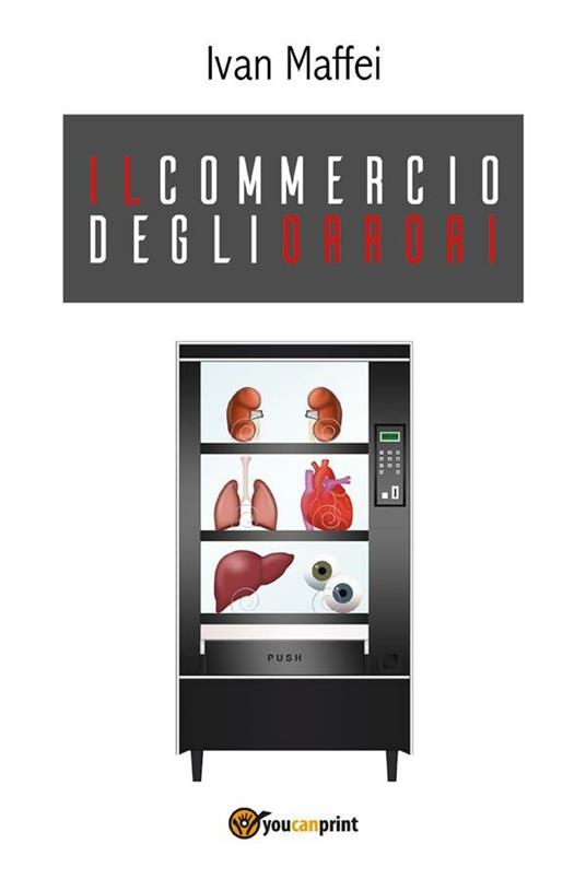 Il commercio degli orrori - Ivan Maffei - ebook